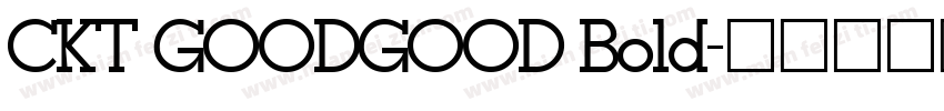 CKT GOODGOOD Bold字体转换